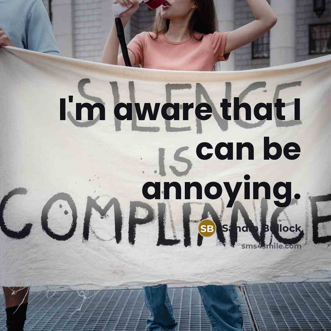 “I'm aware that I can be annoying.” quote by Sandra Bullock