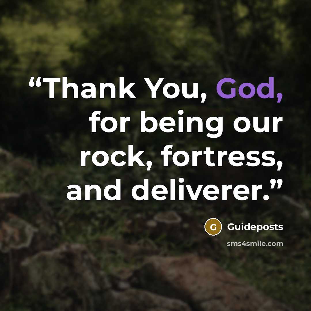 “Thank You, God, for being our rock, fortress, and deliverer.” quote by Guideposts