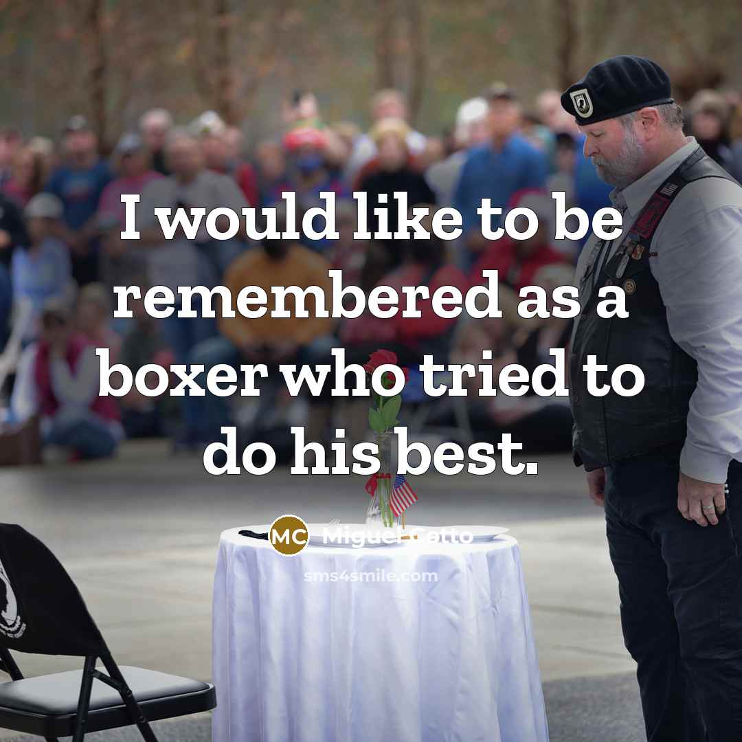 “I would like to be remembered as a boxer who tried to do his best.” quote by Miguel Cotto