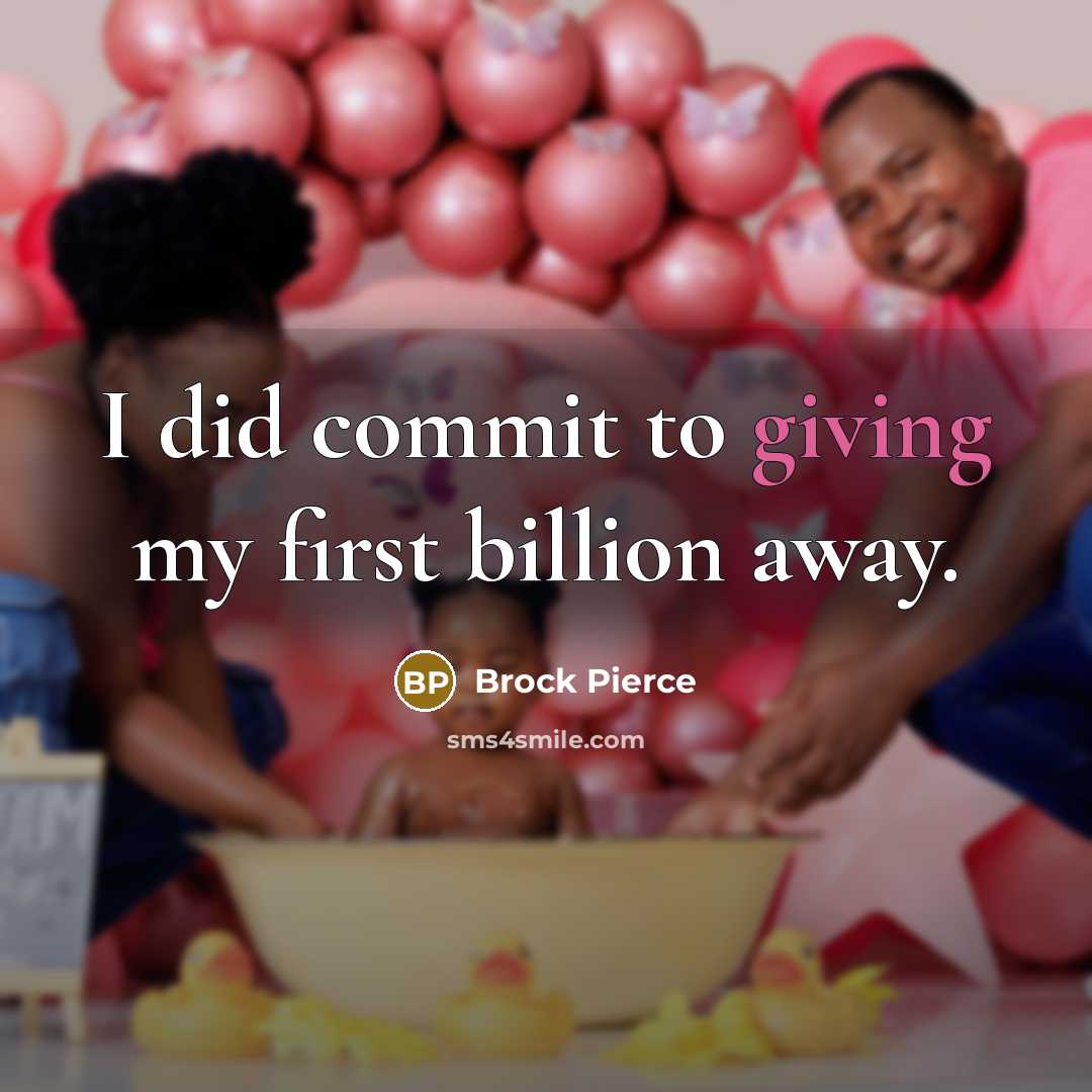 “I did commit to giving my first billion away.” quote by Brock Pierce
