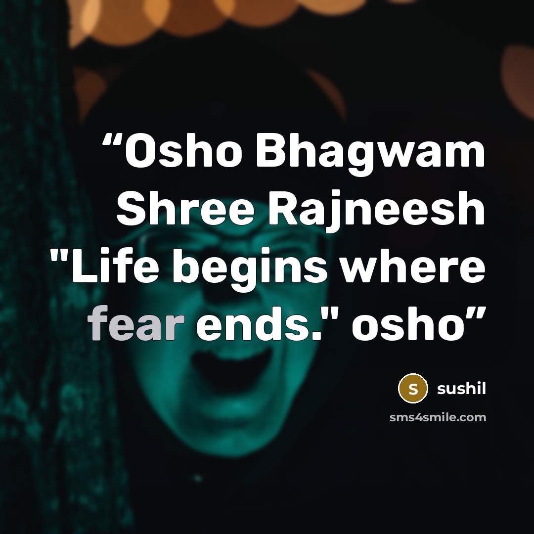 “Osho Bhagwam Shree Rajneesh "Life begins where fear ends." osho” quote by sushil
