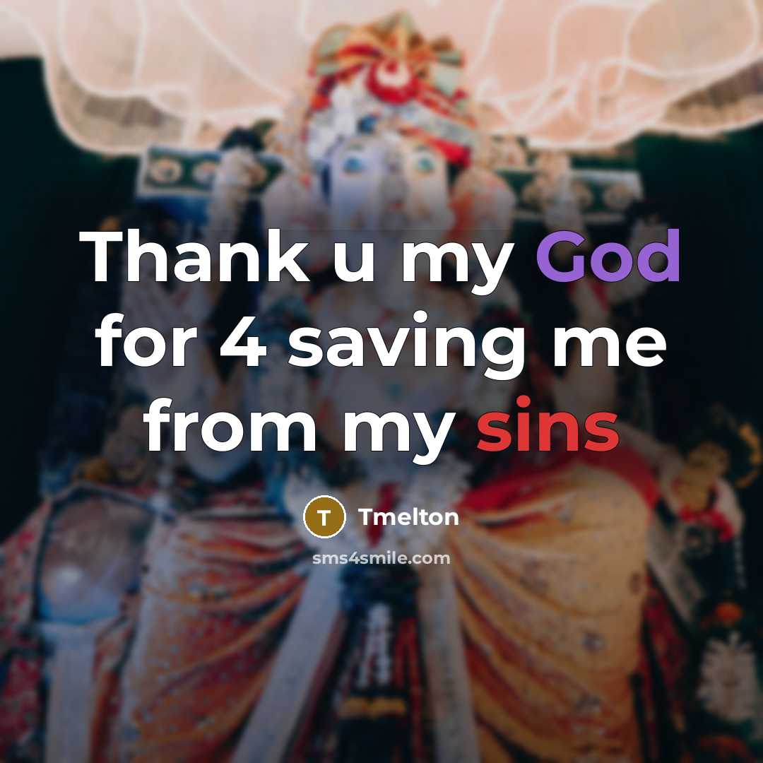 “Thank u my God for 4 saving me from my sins” quote by Tmelton