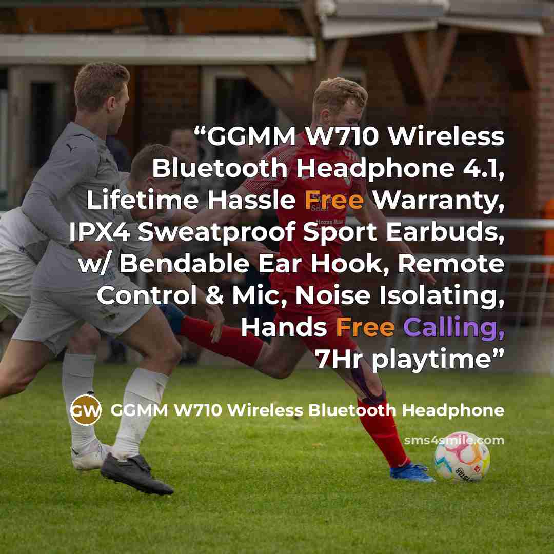 “GGMM W710 Wireless Bluetooth Headphone 4.1, Lifetime Hassle Free Warranty, IPX4 Sweatproof Sport Earbuds, w/ Bendable Ear Hook, Remote Control & Mic, Noise Isolating, Hands Free Calling, 7Hr playtime” quote by GGMM W710 Wireless Bluetooth Headphone