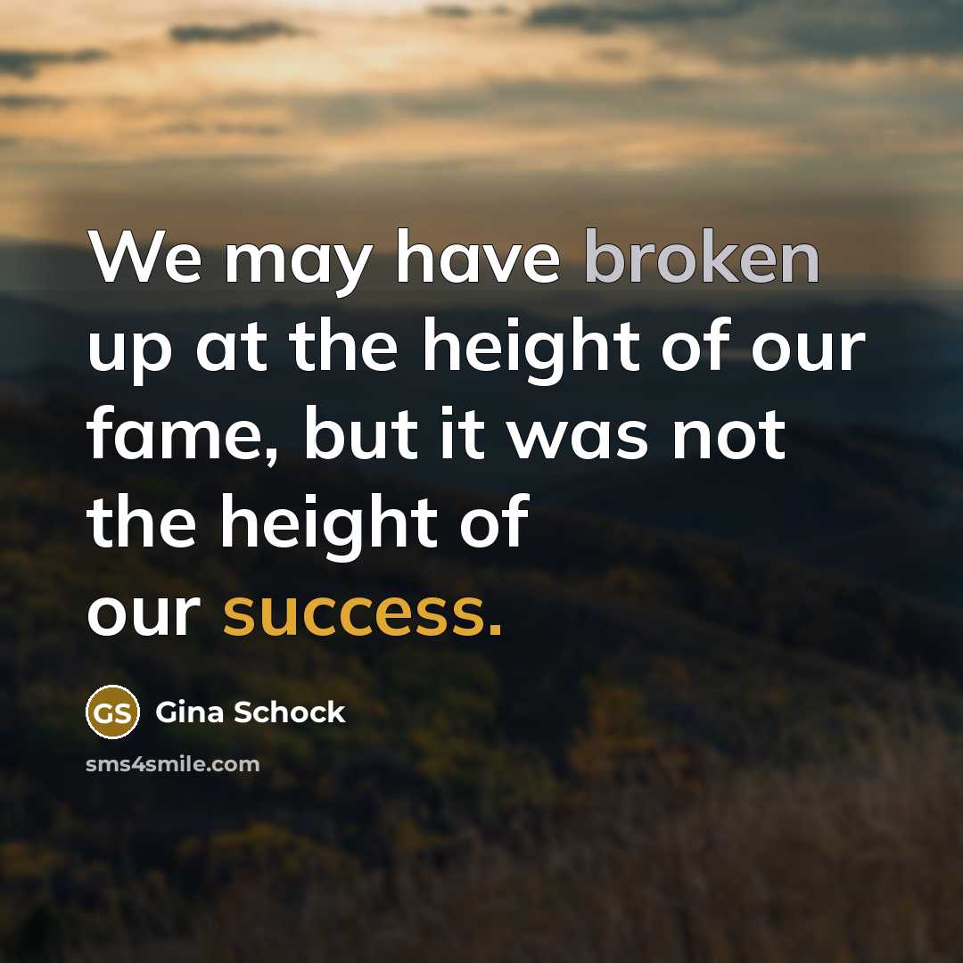“We may have broken up at the height of our fame, but it was not the height of our success.” quote by Gina Schock