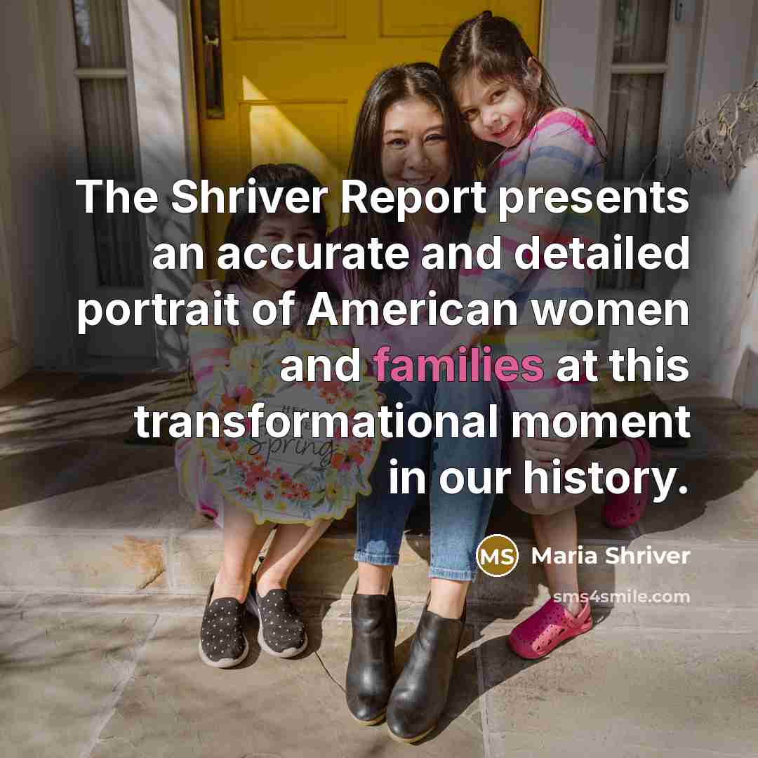 “The Shriver Report presents an accurate and detailed portrait of American women and families at this transformational moment in our history.” quote by Maria Shriver