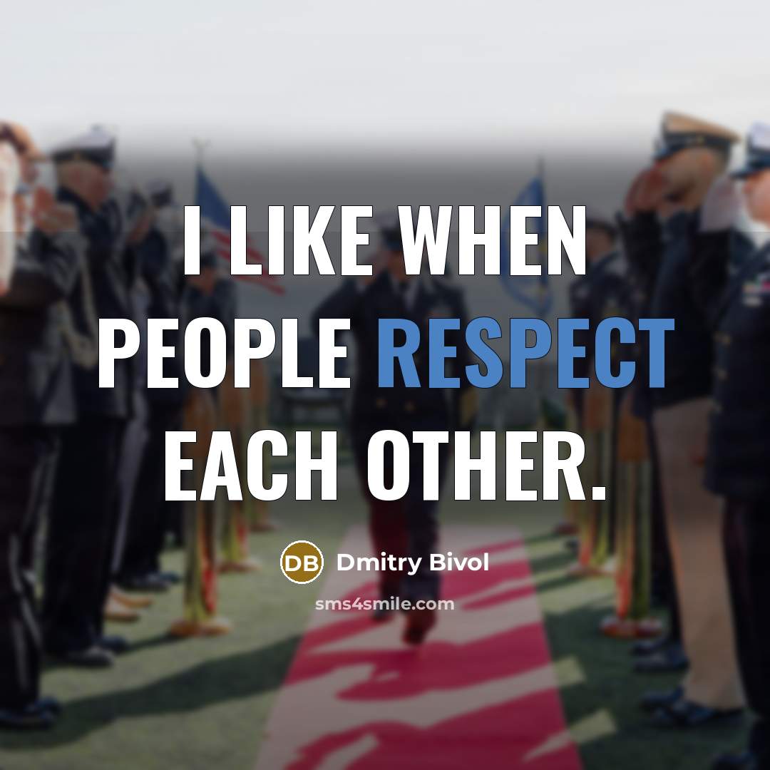 “I like when people respect each other.” quote by Dmitry Bivol
