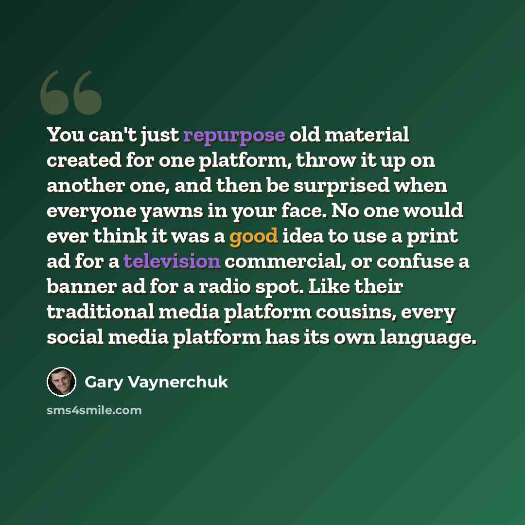 “You can't just repurpose old material created for one platform, throw it up on another one, and then be surprised when everyone yawns in your face. No one would ever think it was a good idea to use a print ad for a television commercial, or confuse a banner ad for a radio spot. Like their…” quote by Gary Vaynerchuk