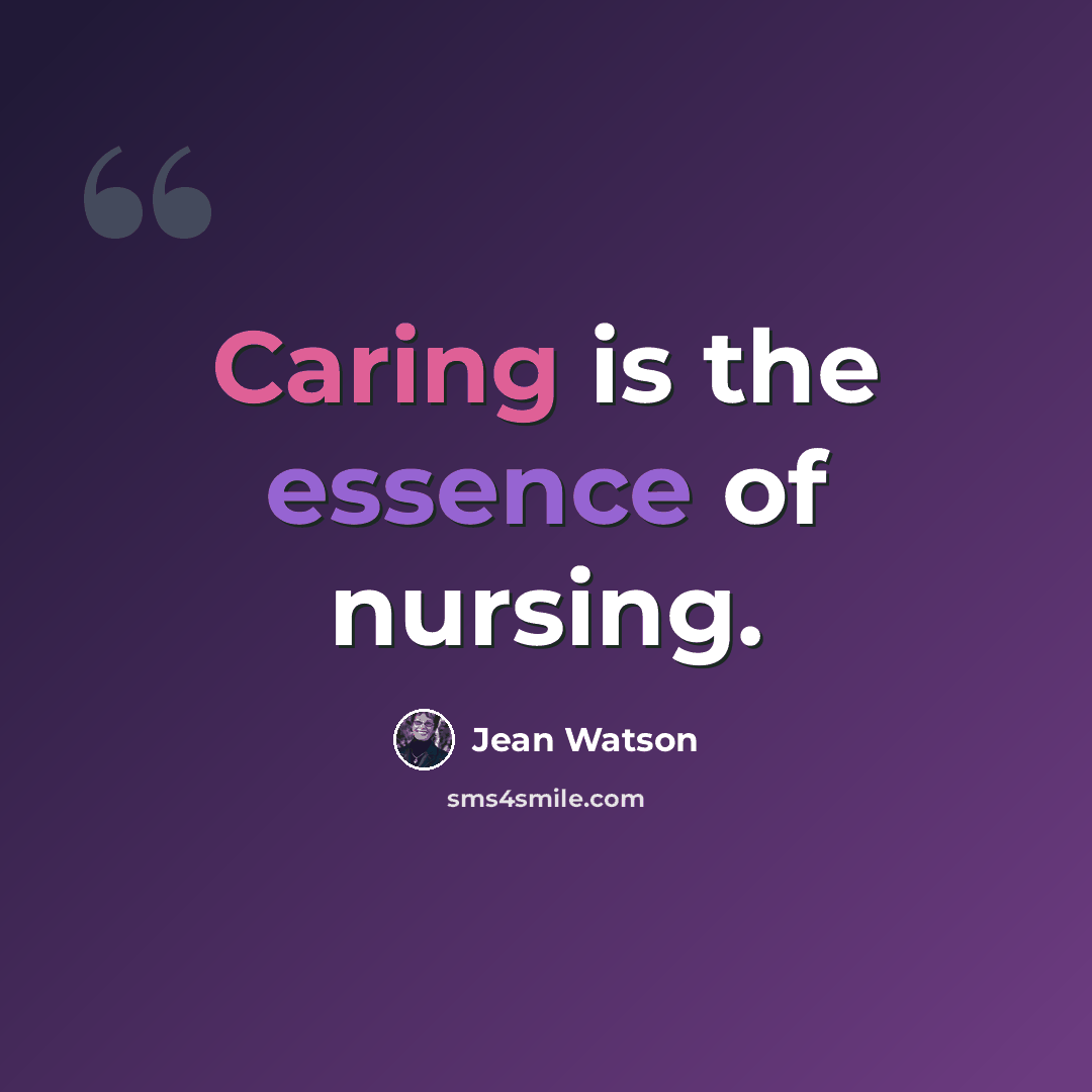 “Caring is the essence of nursing.” quote by Jean Watson