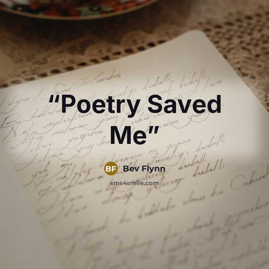 “Poetry Saved Me” quote by Bev Flynn