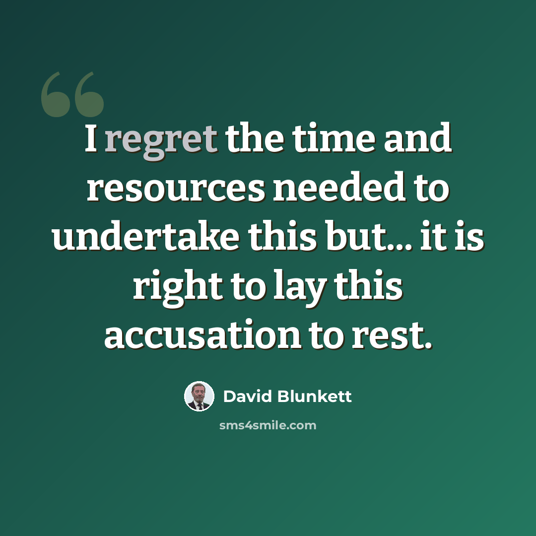 “I regret the time and resources needed to undertake this but... it is right to lay this accusation to rest.” quote by David Blunkett
