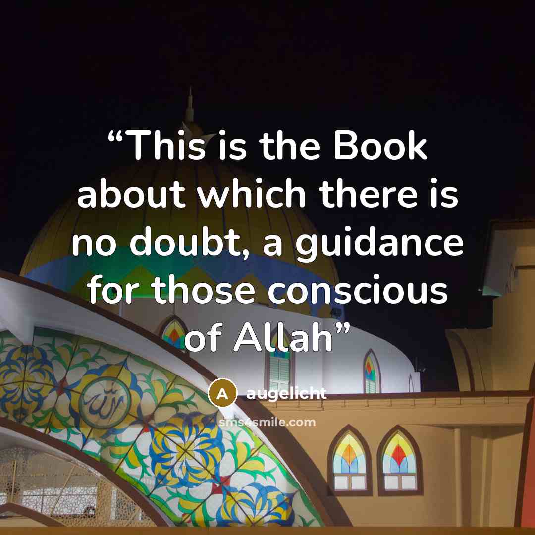 “This is the Book about which there is no doubt, a guidance for those conscious of Allah” quote by augelicht