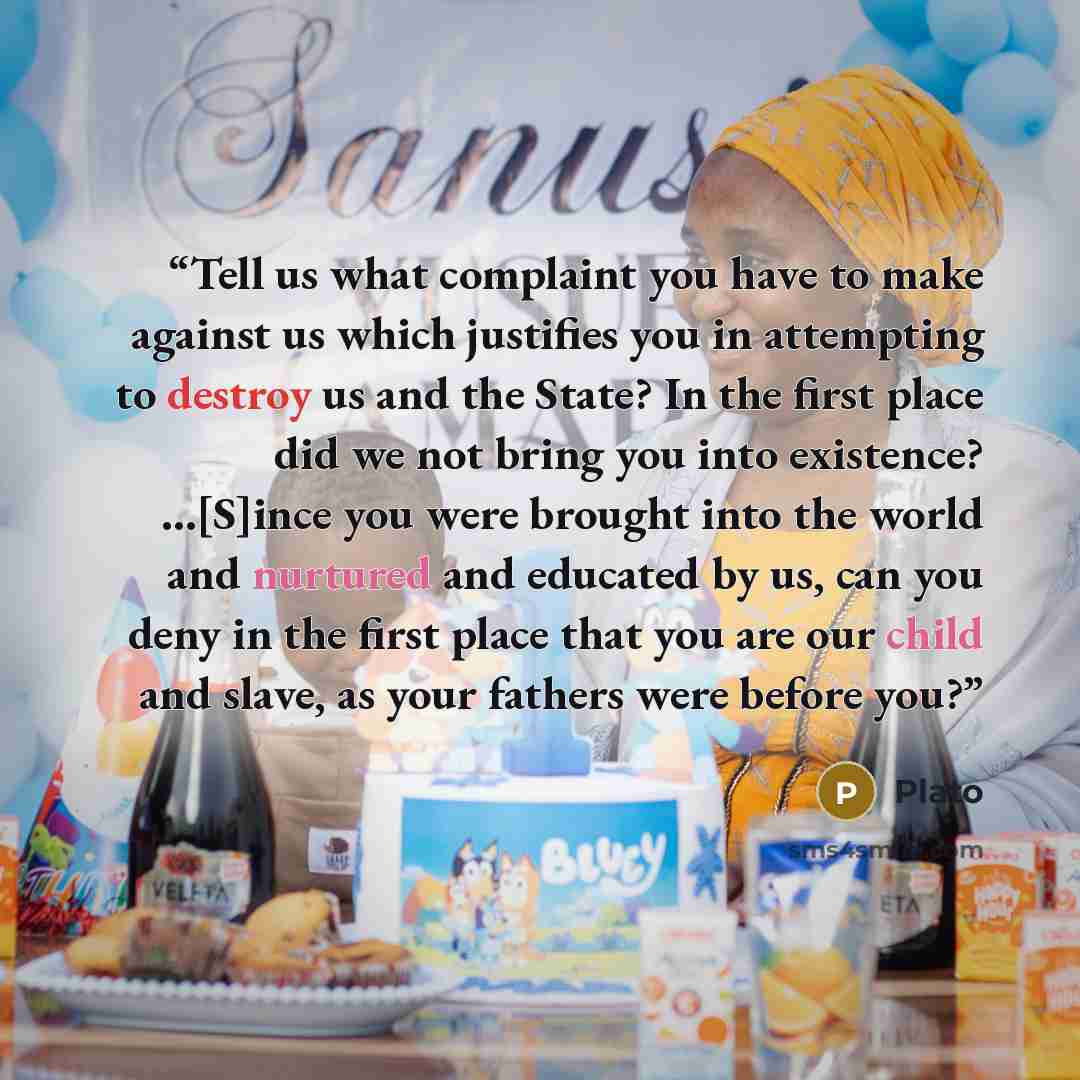 “Tell us what complaint you have to make against us which justifies you in attempting to destroy us and the State? In the first place did we not bring you into existence? …[S]ince you were brought into the world and nurtured and educated by us, can you deny in the first place that you are our child…” quote by Plato