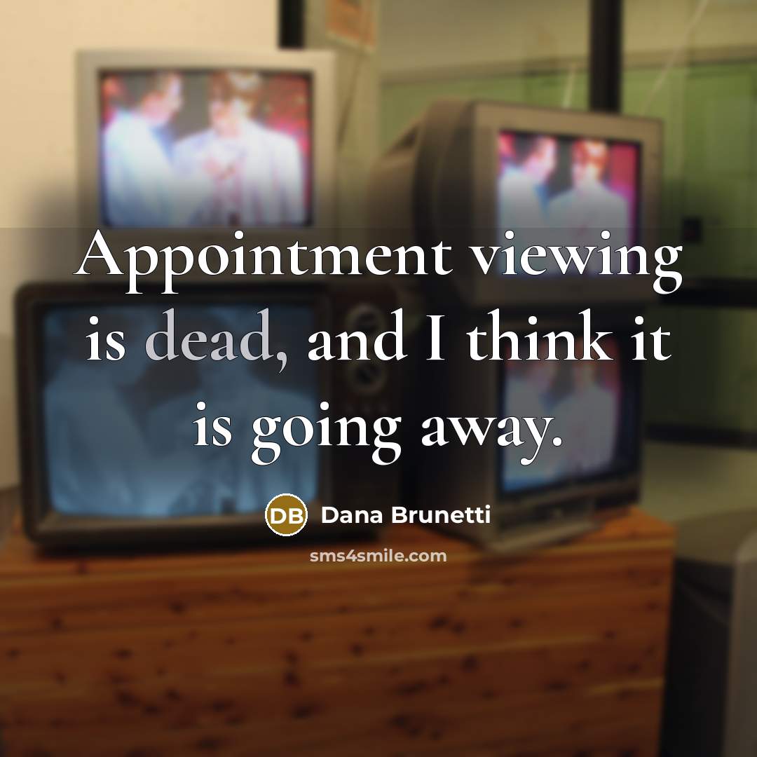 “Appointment viewing is dead, and I think it is going away.” quote by Dana Brunetti