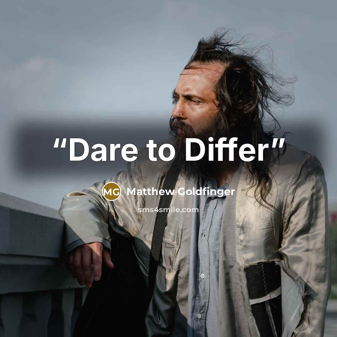 “Dare to Differ” quote by Matthew Goldfinger