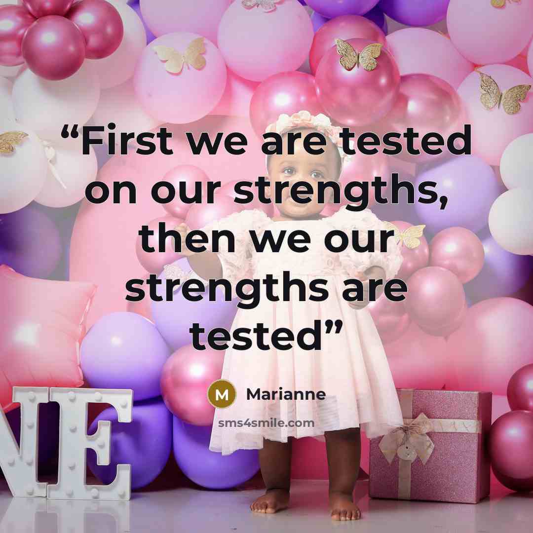 “First we are tested on our strengths, then we our strengths are tested” quote by Marianne