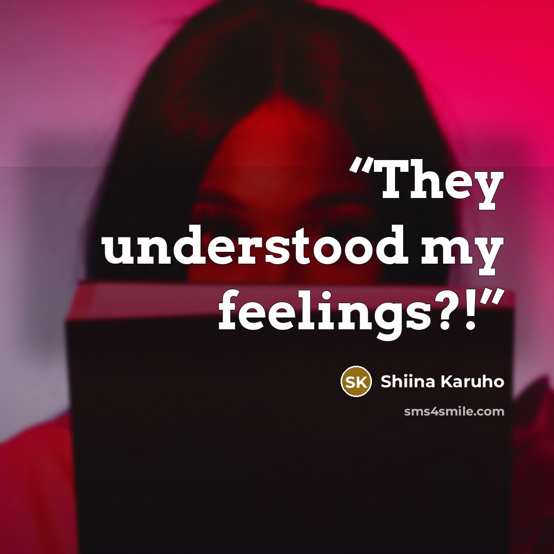 “They understood my feelings?!” quote by Shiina Karuho