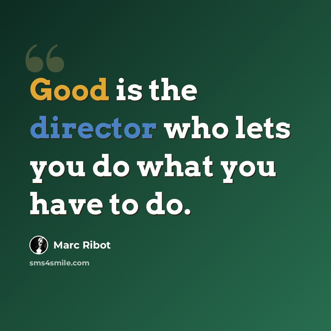 “Good is the director who lets you do what you have to do.” quote by Marc Ribot