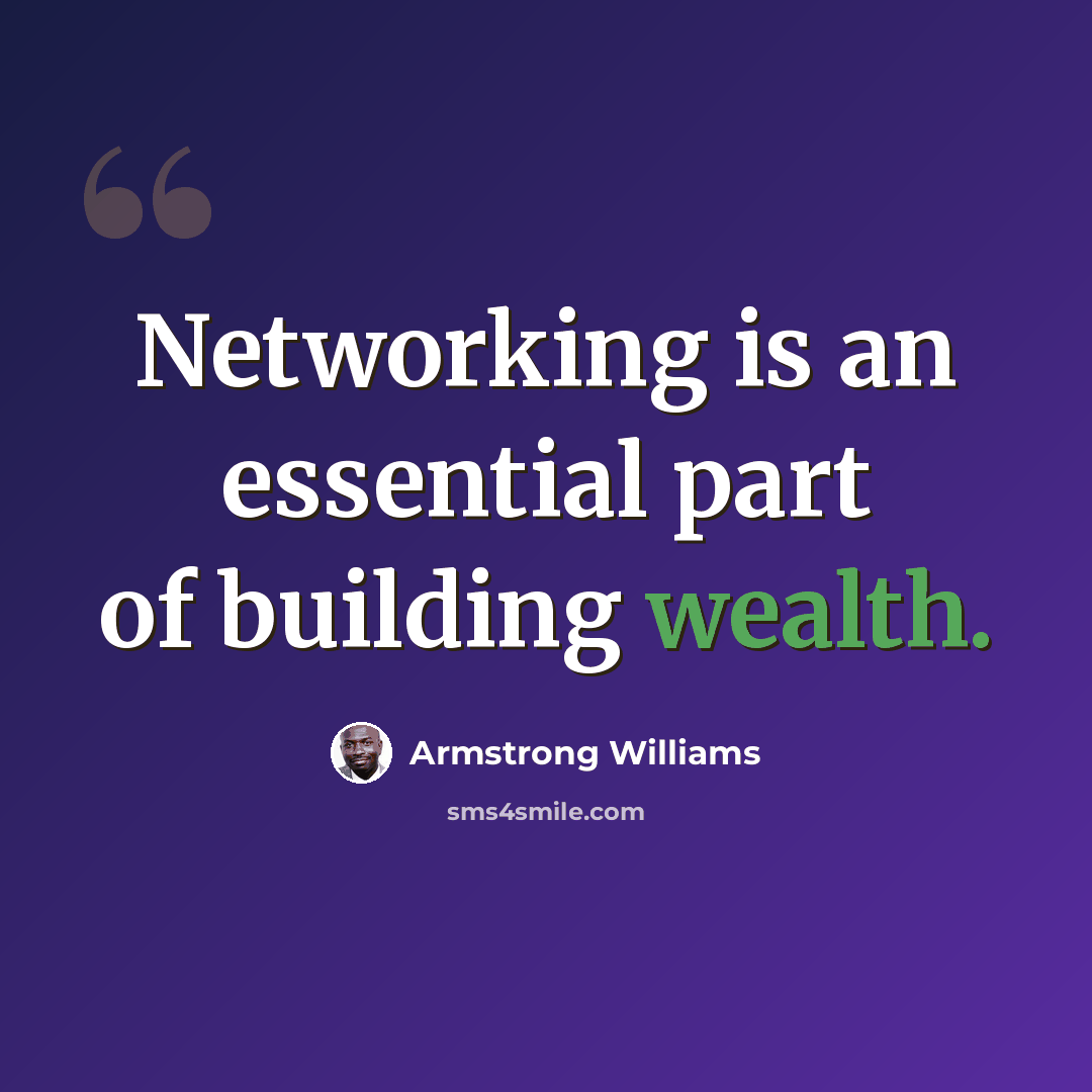 “Networking is an essential part of building wealth.” quote by Armstrong Williams