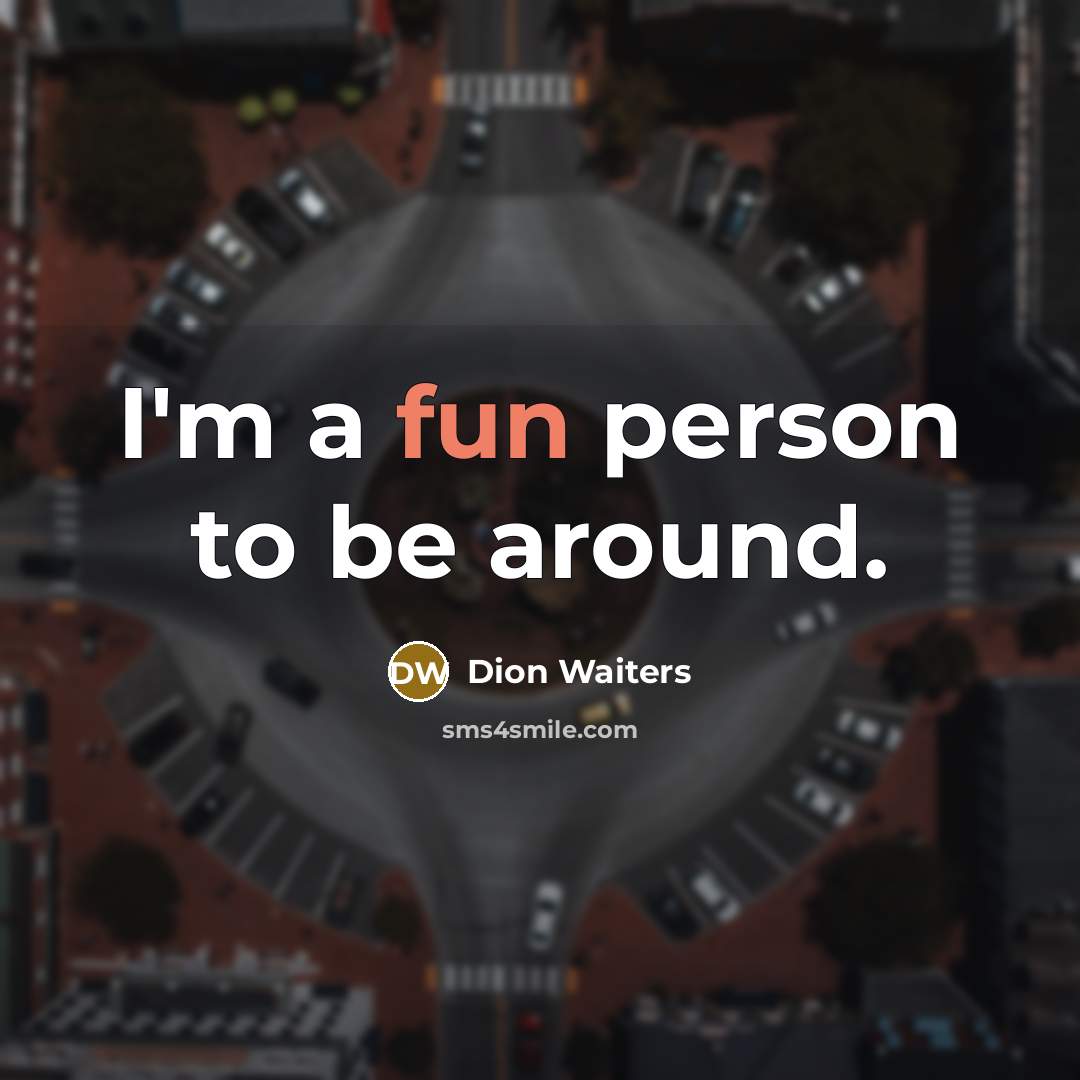 “I'm a fun person to be around.” quote by Dion Waiters