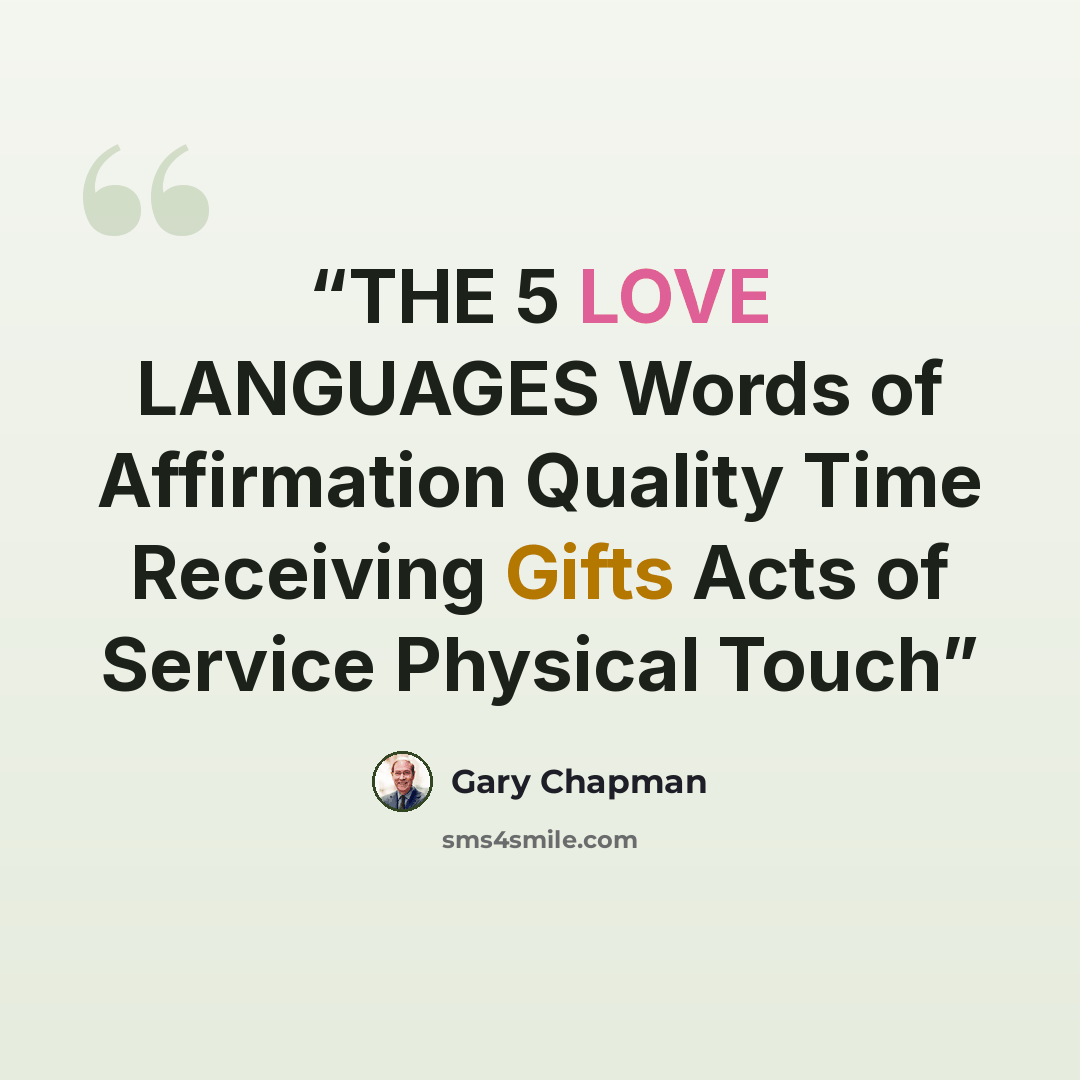 “THE 5 LOVE LANGUAGES Words of Affirmation Quality Time Receiving Gifts Acts of Service Physical Touch” quote by Gary Chapman