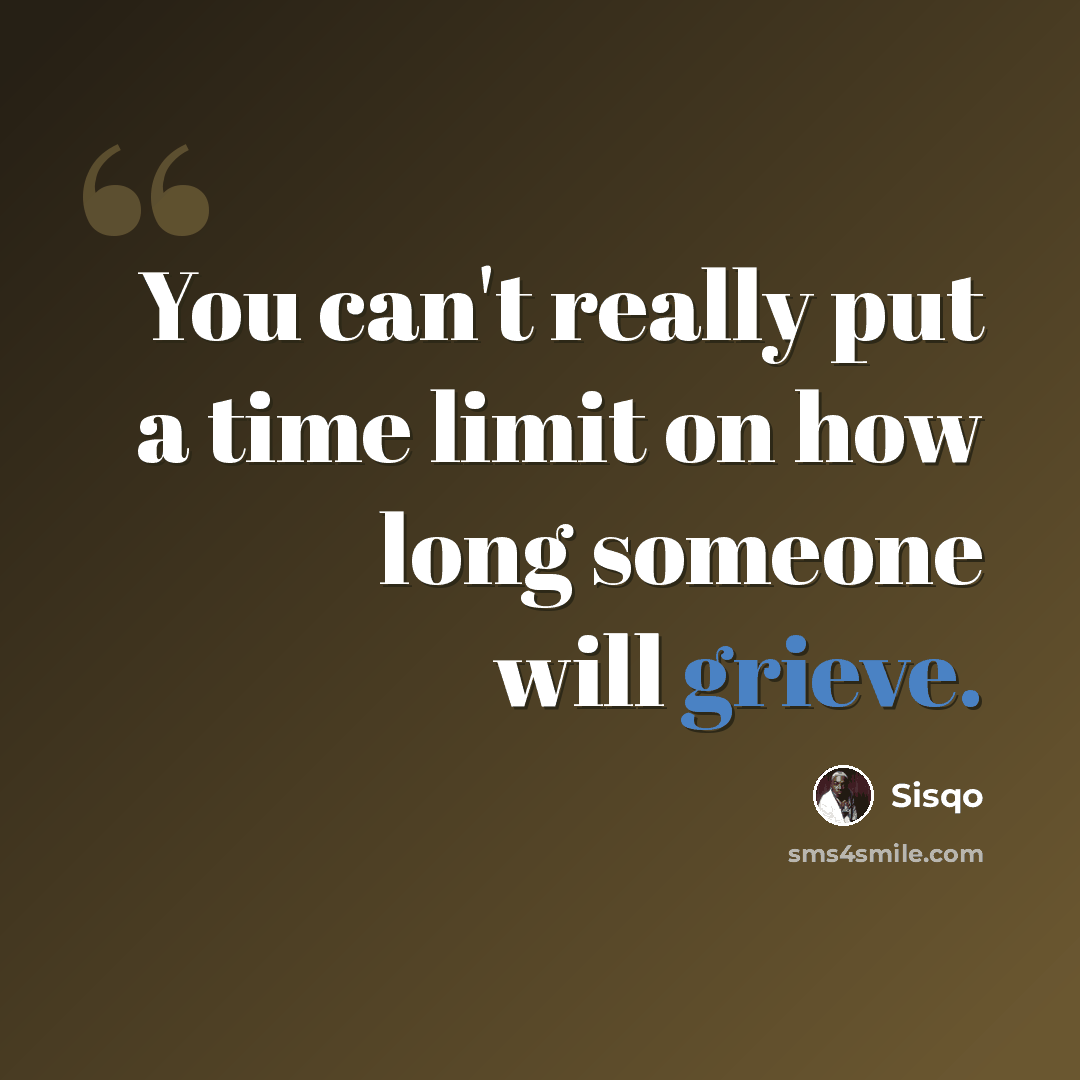 “You can't really put a time limit on how long someone will grieve.” quote by Sisqo