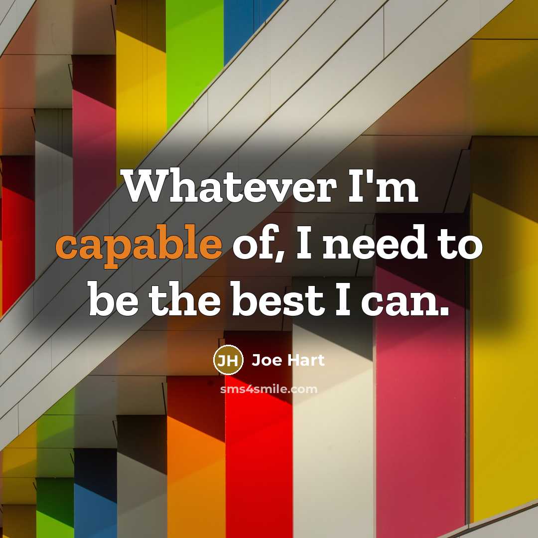 “Whatever I'm capable of, I need to be the best I can.” quote by Joe Hart