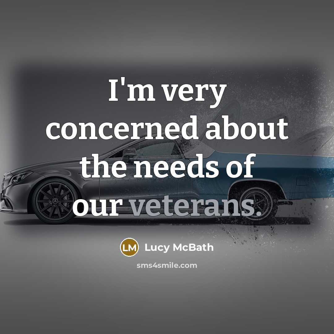 “I'm very concerned about the needs of our veterans.” quote by Lucy McBath