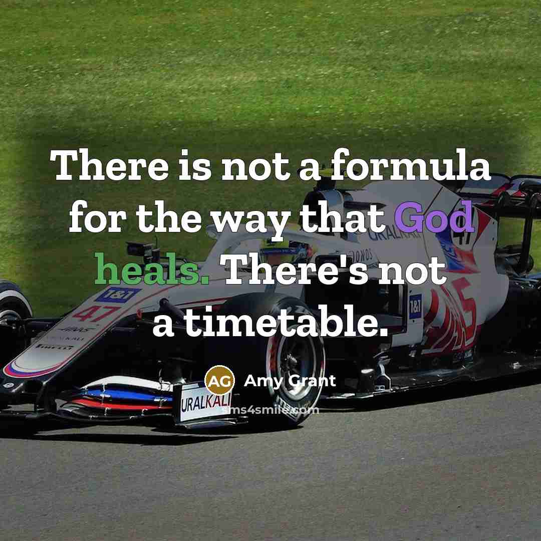 “There is not a formula for the way that God heals. There's not a timetable.” quote by Amy Grant