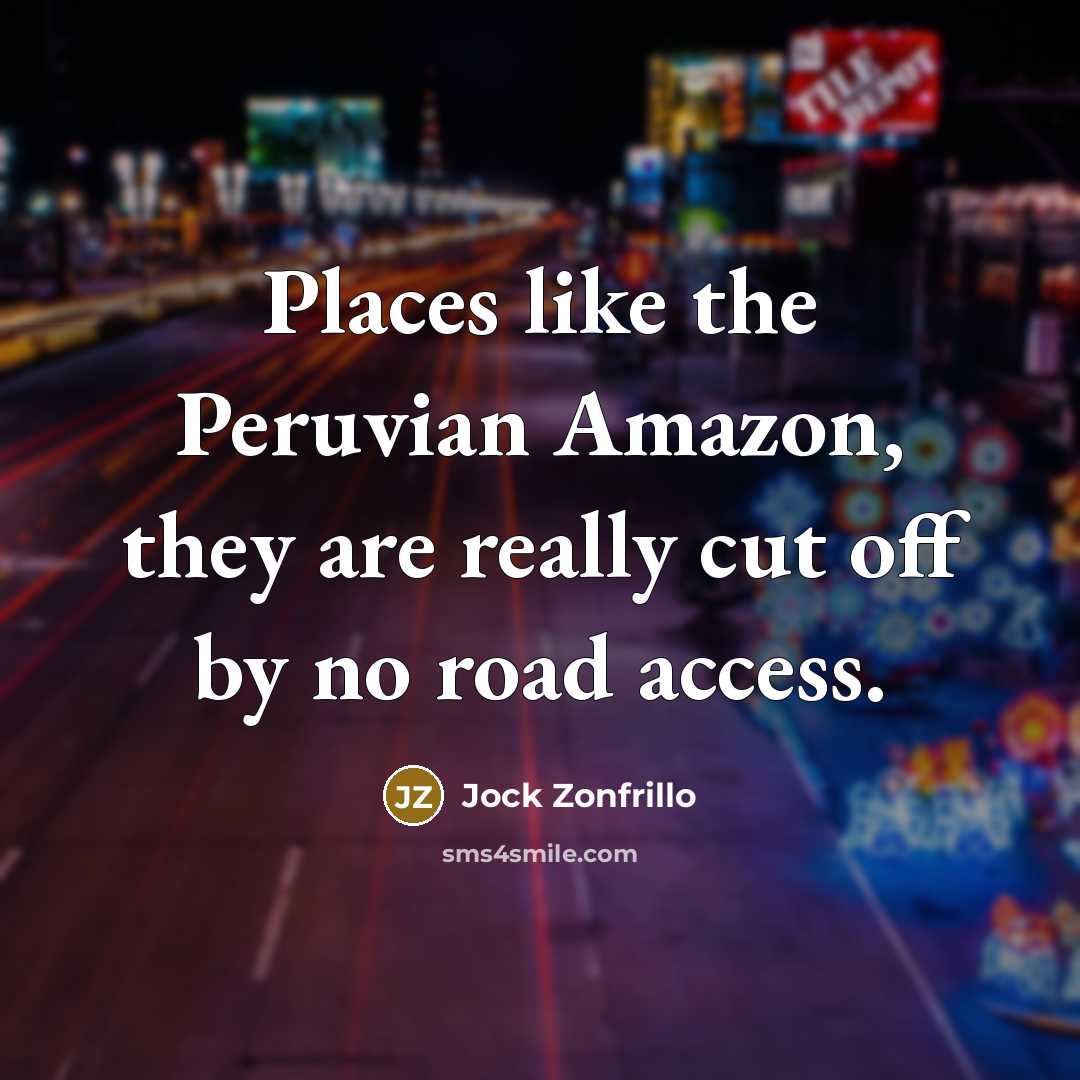“Places like the Peruvian Amazon, they are really cut off by no road access.” quote by Jock Zonfrillo