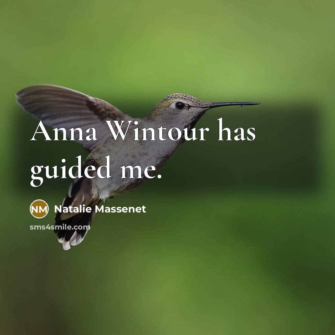 “Anna Wintour has guided me.” quote by Natalie Massenet