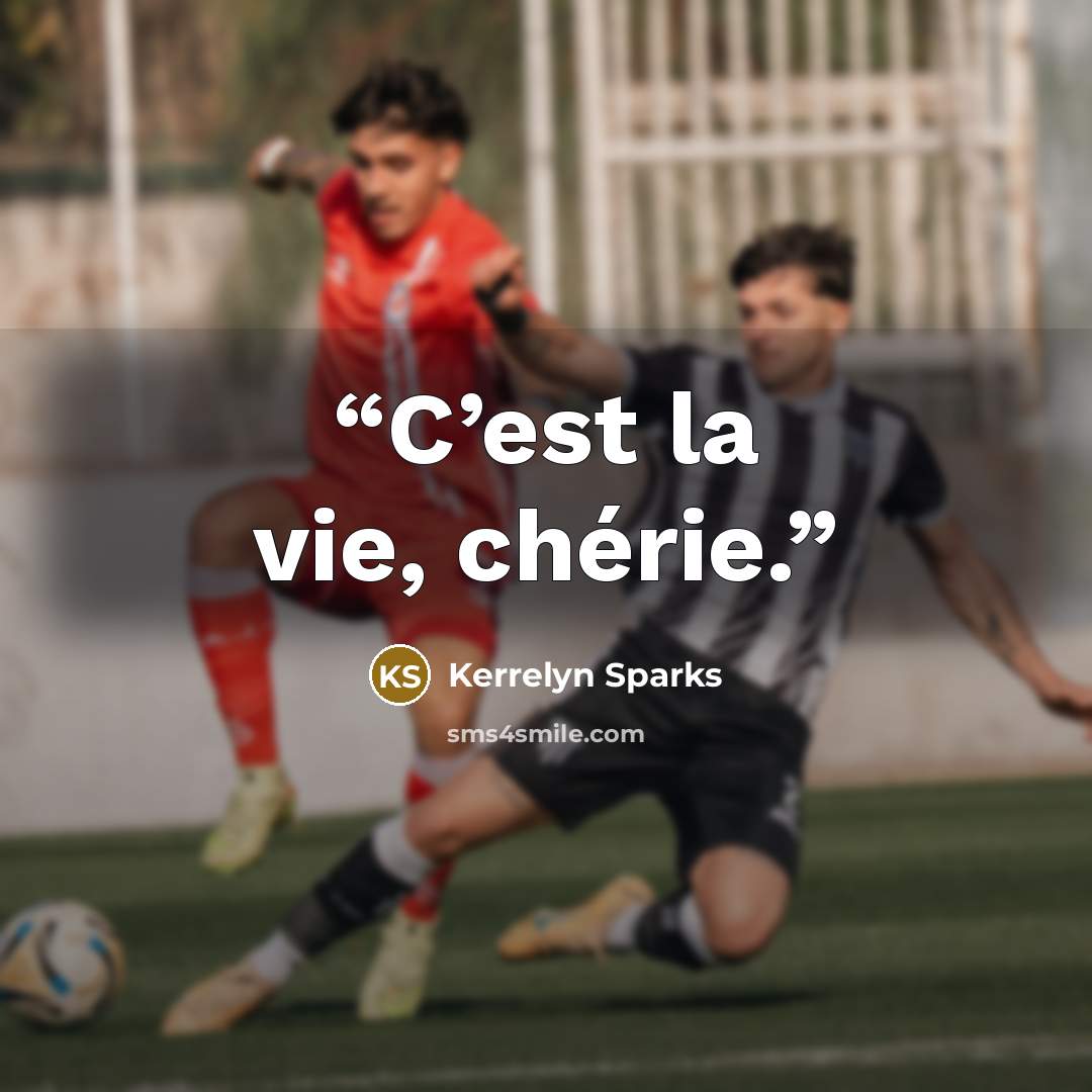 “C’est la vie, chérie.” quote by Kerrelyn Sparks