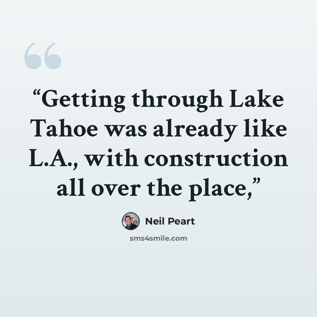 “Getting through Lake Tahoe was already like L.A., with construction all over the place,” quote by Neil Peart