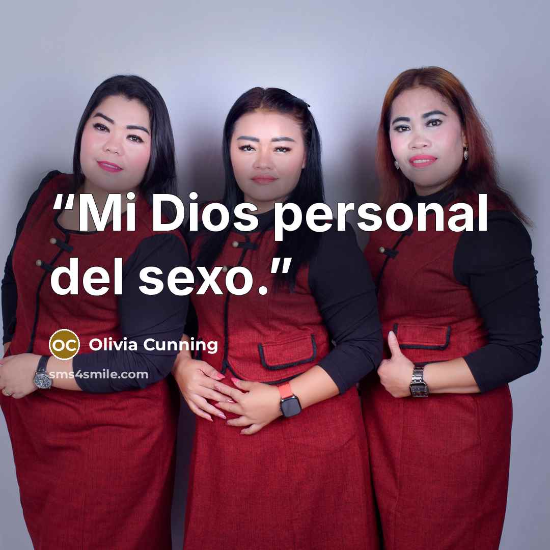 “Mi Dios personal del sexo.” quote by Olivia Cunning
