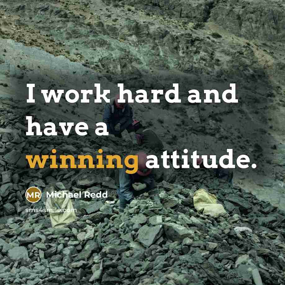 “I work hard and have a winning attitude.” quote by Michael Redd