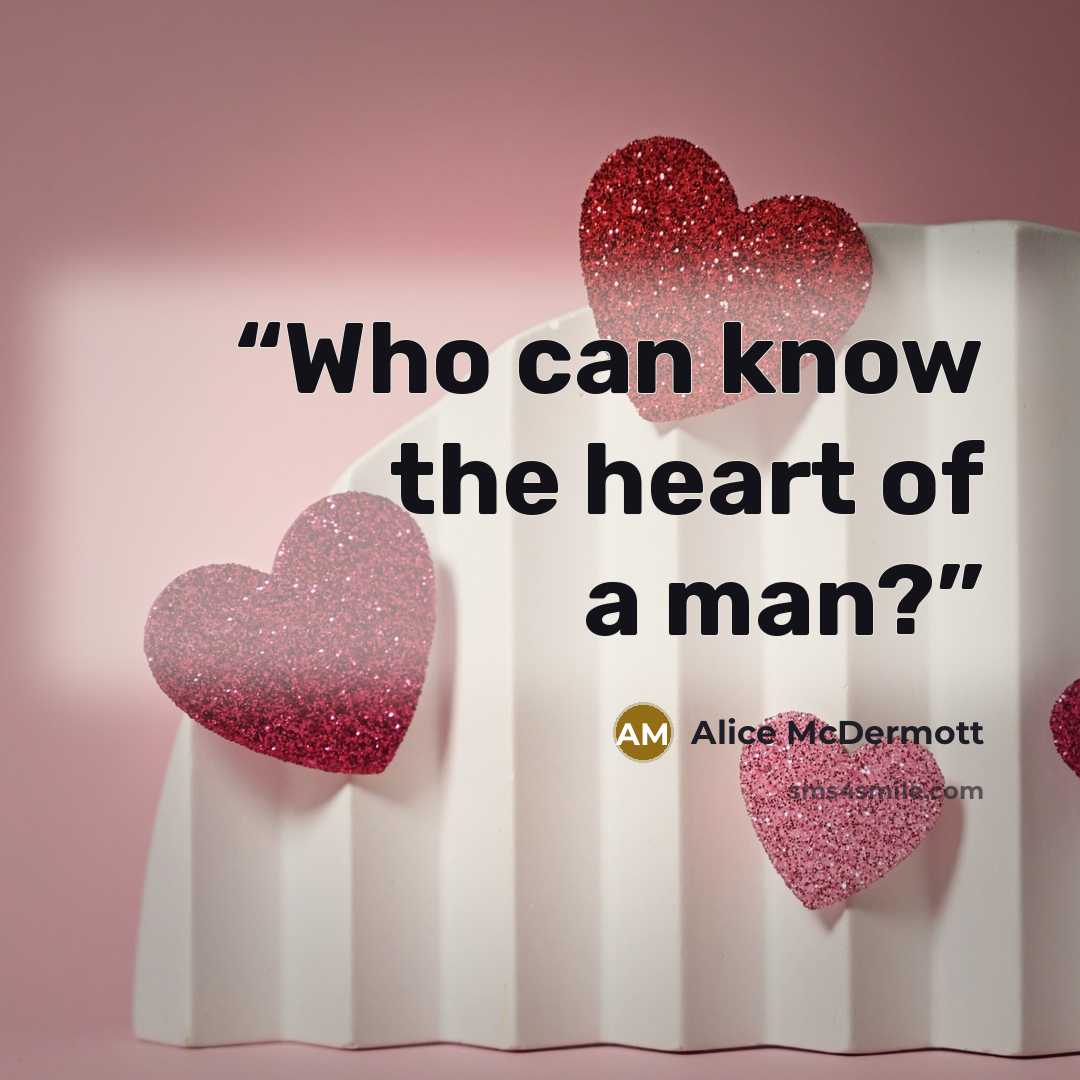 “Who can know the heart of a man?” quote by Alice McDermott