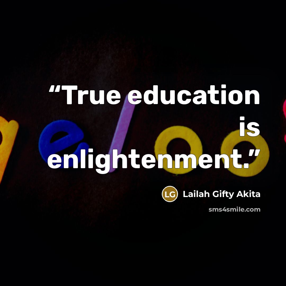 “True education is enlightenment.” quote by Lailah Gifty Akita