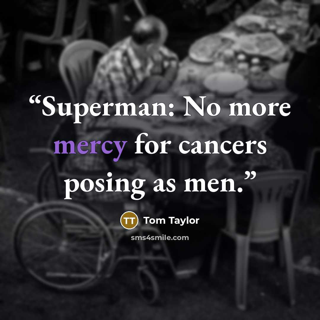“Superman: No more mercy for cancers posing as men.” quote by Tom Taylor