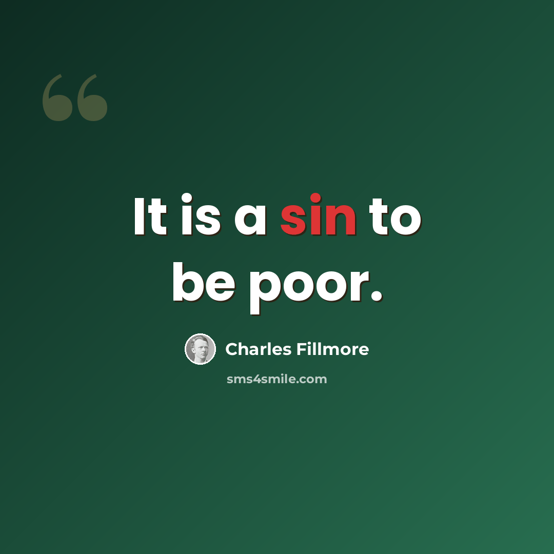 “It is a sin to be poor.” quote by Charles Fillmore