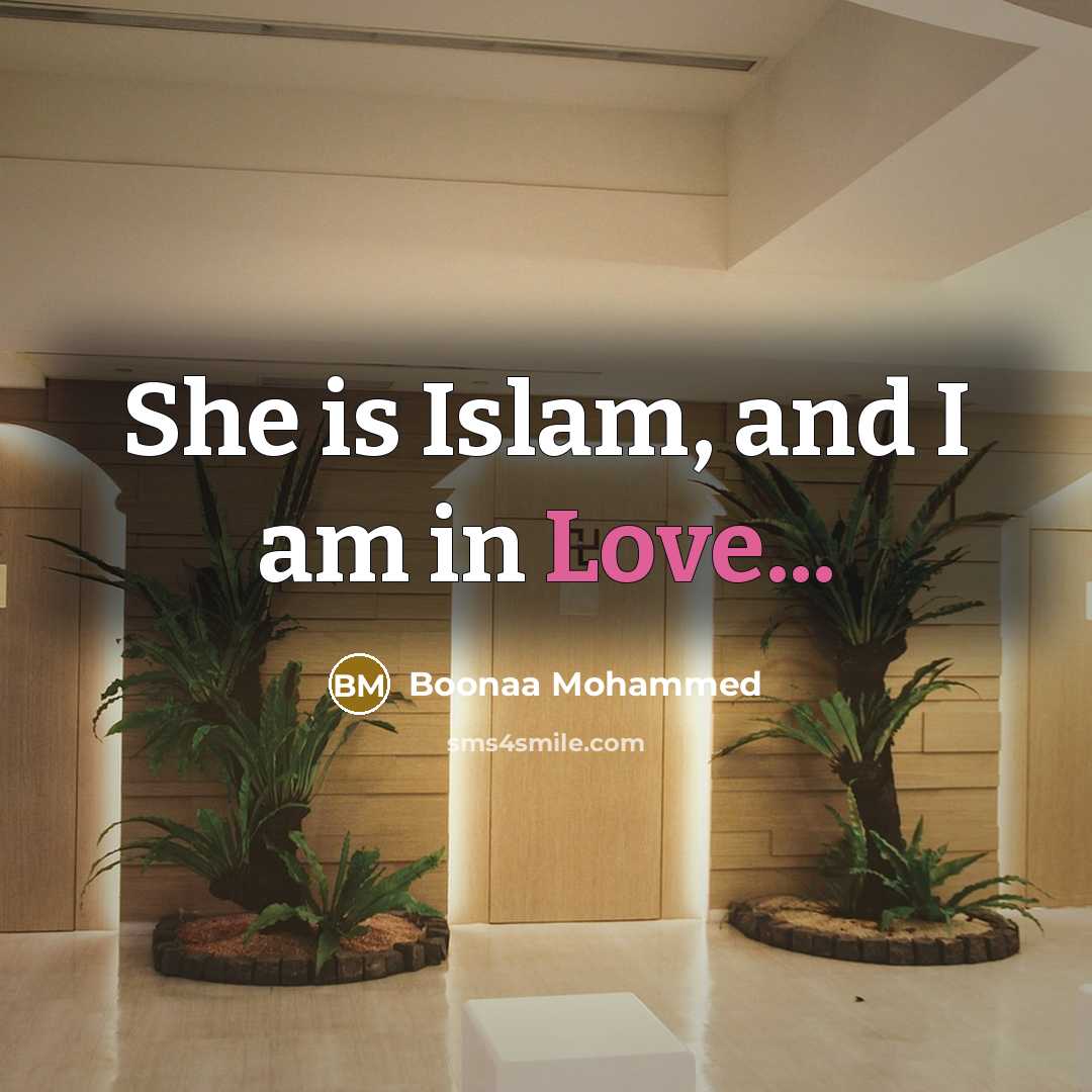 “She is Islam, and I am in Love...” quote by Boonaa Mohammed