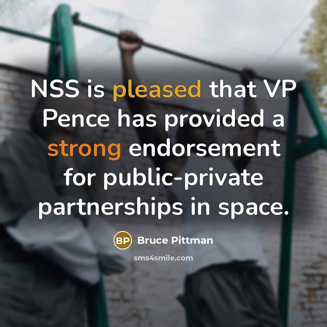 “NSS is pleased that VP Pence has provided a strong endorsement for public-private partnerships in space.” quote by Bruce Pittman