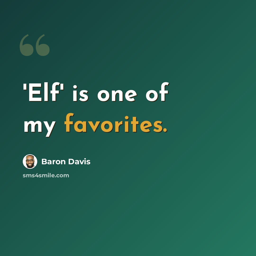 “'Elf' is one of my favorites.” quote by Baron Davis