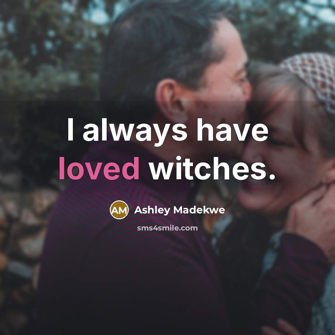 “I always have loved witches.” quote by Ashley Madekwe