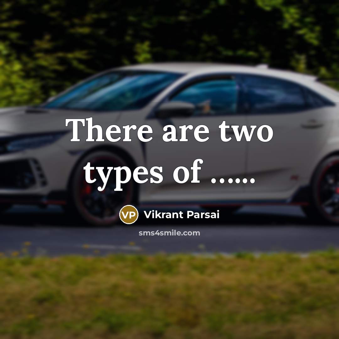 “There are two types of …...” quote by Vikrant Parsai
