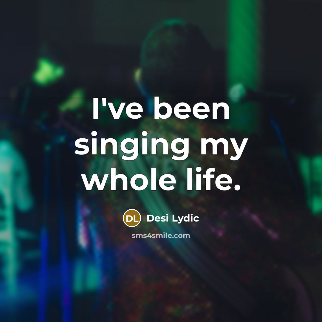 “I've been singing my whole life.” quote by Desi Lydic