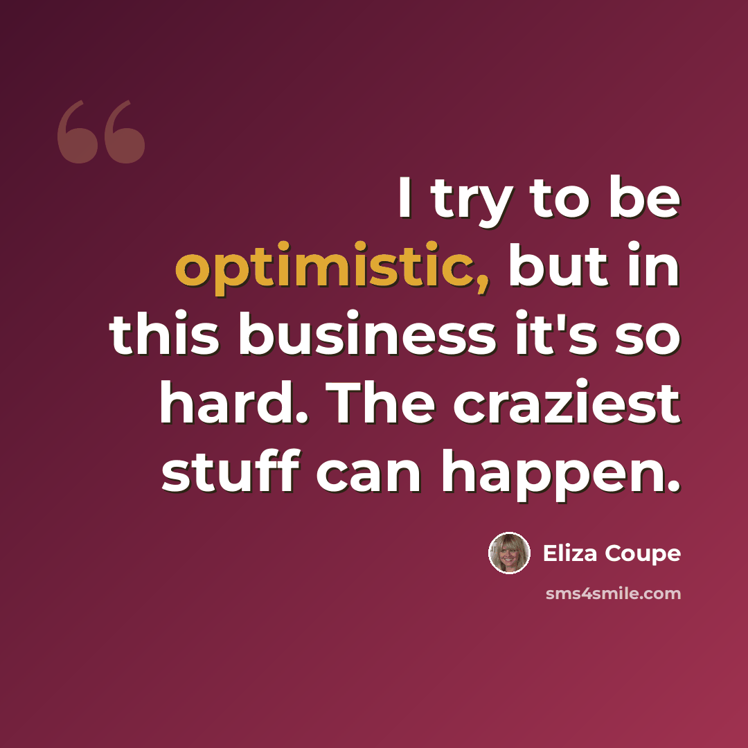 “I try to be optimistic, but in this business it's so hard. The craziest stuff can happen.” quote by Eliza Coupe