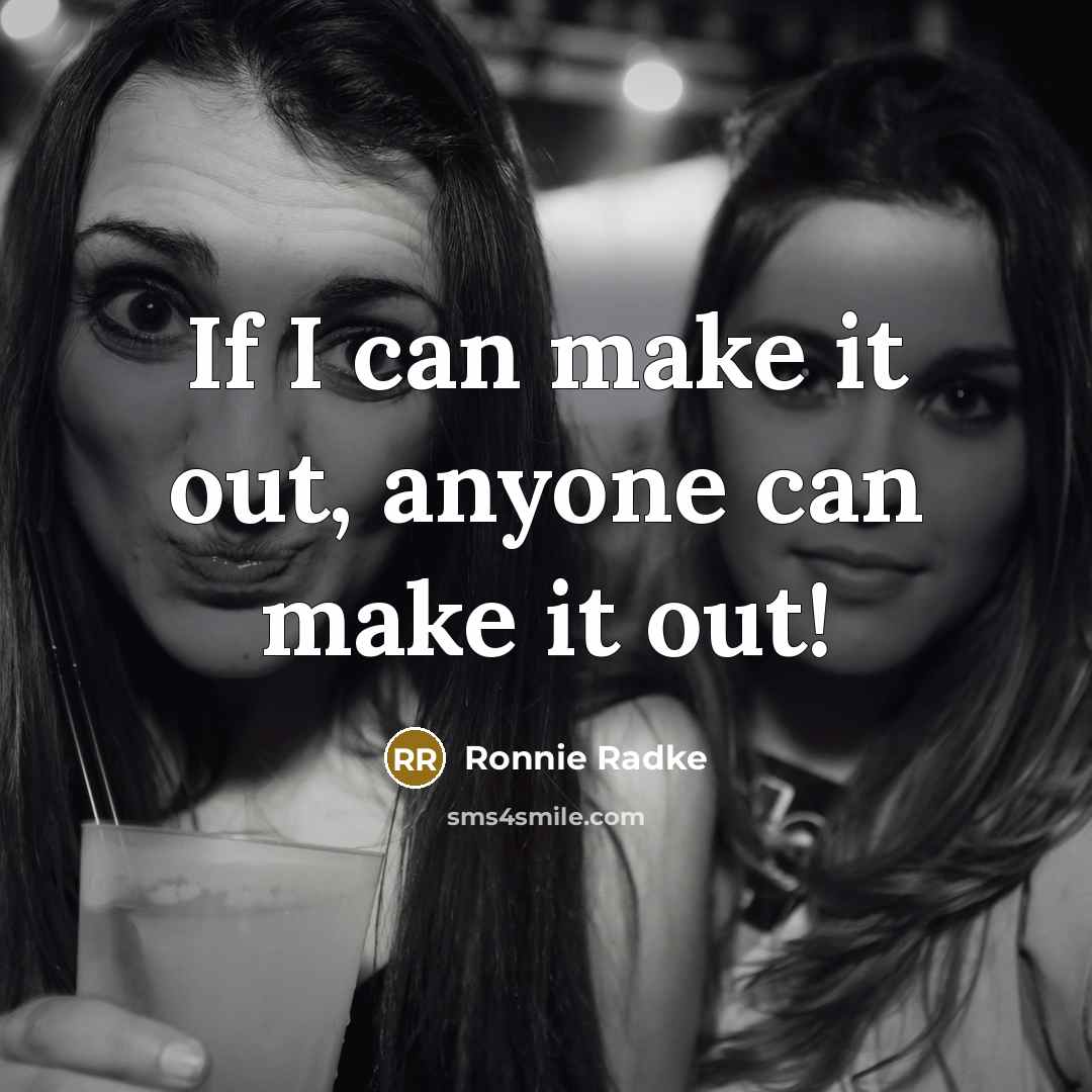 “If I can make it out, anyone can make it out!” quote by Ronnie Radke