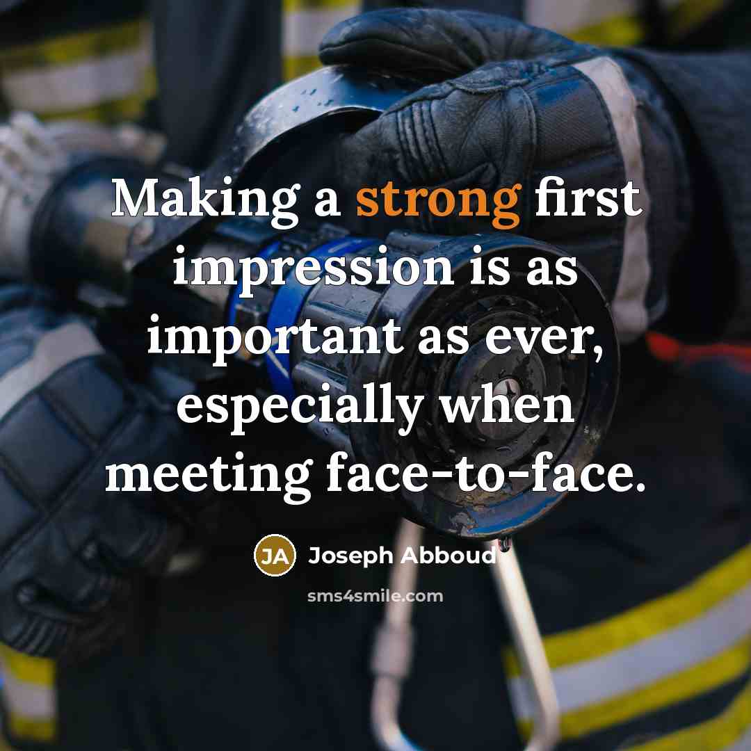 “Making a strong first impression is as important as ever, especially when meeting face-to-face.” quote by Joseph Abboud