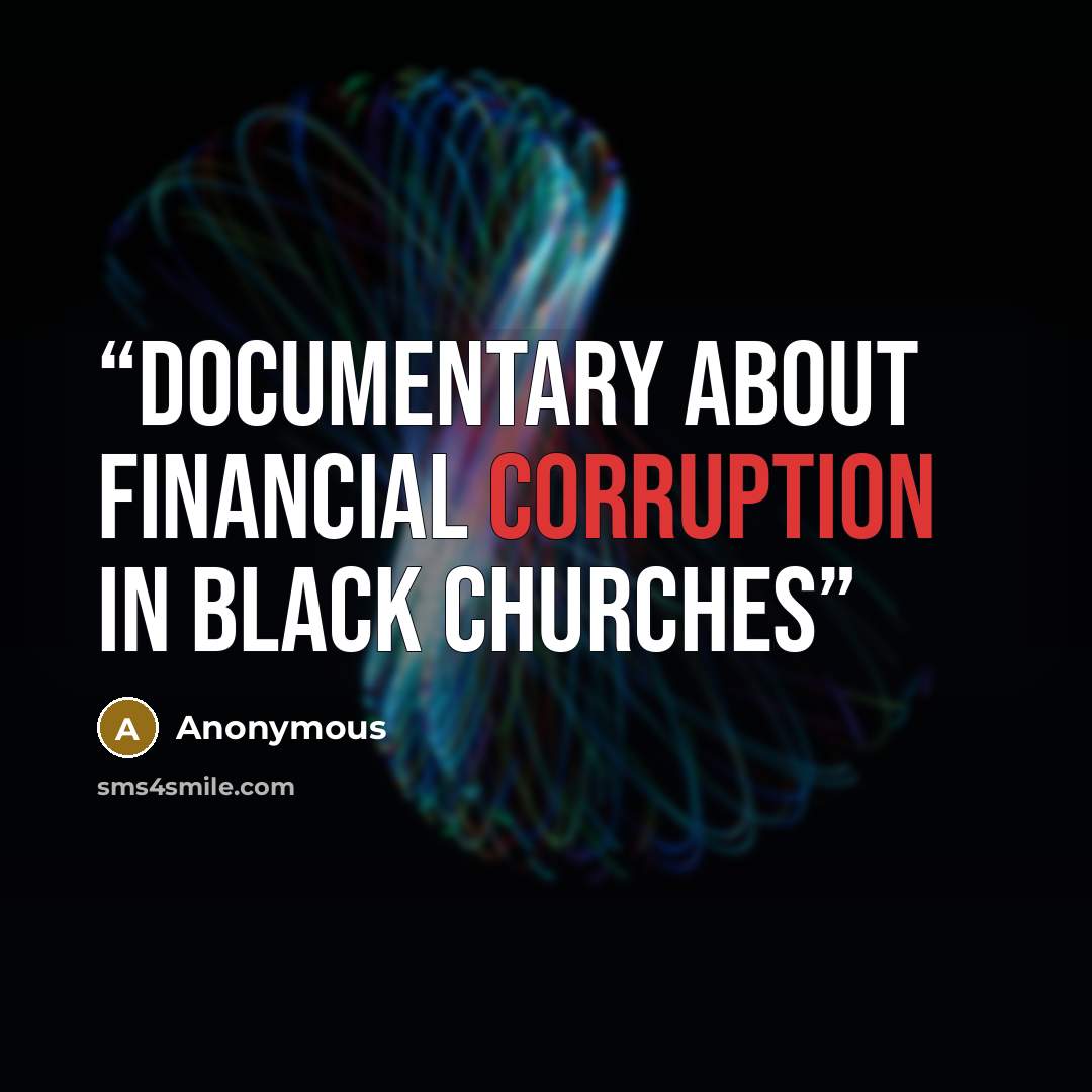 “Documentary About Financial Corruption in Black Churches” quote by Anonymous