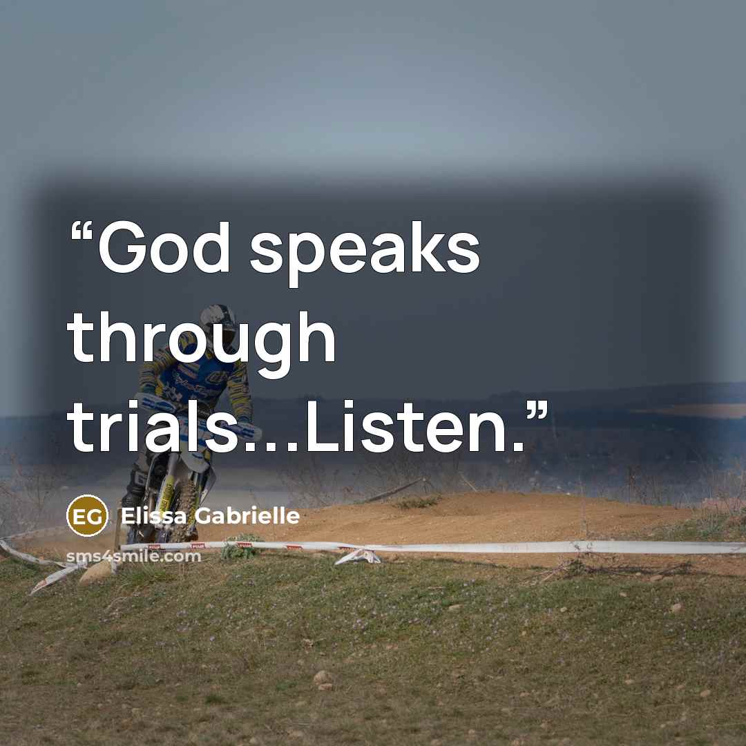 “God speaks through trials...Listen.” quote by Elissa Gabrielle