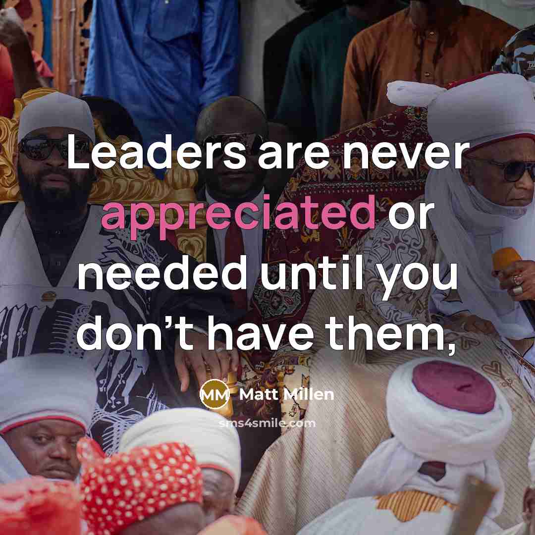 “Leaders are never appreciated or needed until you don't have them,” quote by Matt Millen